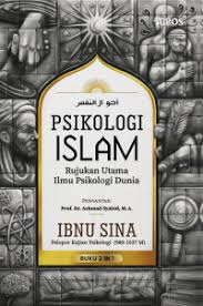PSIKOLOGI ISLAM [Panduan Memahami Kondisi Jiwa Manusia]