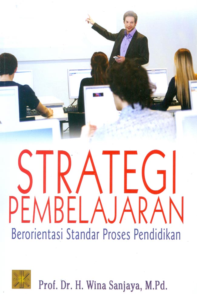 STRATEGI PEMBELAJARAN [Beroriantasi Standar Proses Pendidikan]