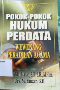 Pokok-Pokok Hukum Perdata: Wewenang Peradilan Agama