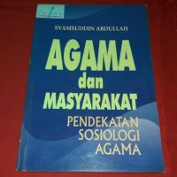 Agama Dan Masyarakat : Pendekatan Sosiologi Agama