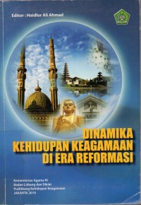 Dinamika Kehidpan Keagamaan di Era Reformasi