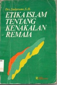 Etika Islam Tentang Kenakalan Remaja