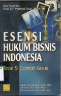 Esensi Hukum Bisnis Indonesia;teori dan kasus