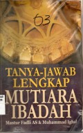 Tanya Jawab Lengkap Mutiara Ibadah