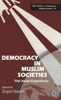 Image of Democracy in Muslim  Societies [The Asian Experience]