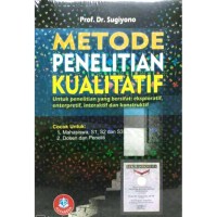 Image of Metode Penelitian Kualitatif [Untuk Penelitian Yang Bersifat : Eksploratif, Enterpretif, Interaktif, dan Konstruktif]