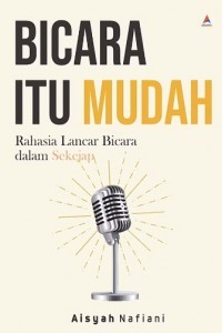 Image of BICARA ITU MUDAH [Rahasia Lancar Bicara dalam Sekejap]
