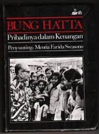 Image of BUNG HATTA : Pribadinya Dalam Kenangan Penyunting Meutia Farida Swasono