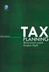 Image of Tax Planning : Menyiasati Pajak dengan Bijak