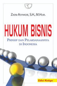 Image of Hukum Bisnis [Prinsip dan Pelaksanaanya di Indonesia]