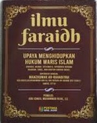 Image of ILMU FARAIDH [Upaya Menghidupkan Hukum Waris Islam]