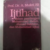 Image of Ijtihad : dalam Pandangan Muhammad Abduh, Ahmad Dakhlan dan Muhammad Iqbal