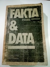 Image of Fakta & Data [Usaha-Usaha Kristenisasi di Indonesia]