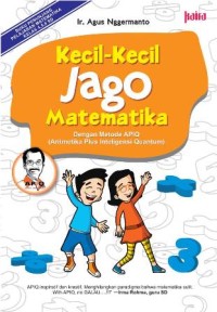 Image of Kecil - Kecil Jago Matematika [Dengan Metode APIQ [Aritmetika Plus Inteligensi Quantum]