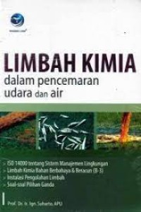 Image of Limbah Kimia : dalam Pencemaran Udara dan Air