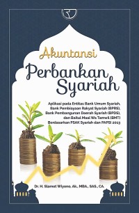 Image of AKUNTANSI PERBANKAN SYARIAH [Aplikasi pada Entitas Bank Umum Syariah, Bank Pembiayaan Rakyat Syariah (BPRS), Bank Pembangunan Daerah Syariah (BPDS), dan Baitul Maal Wa Tamwil (BMT) Berdasarkan PSAK Syariah dan PAPSI 2013]