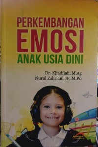 Image of Perkembangan Emosi Anak Usia Dini