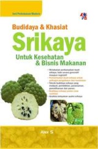Image of Budidaya & Khasiat Srikaya [Untuk Kesehatan & Bisnis Makanan]