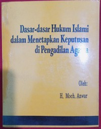 Image of Dasar-Dasar Hukum Islami dalam Menetapkan Keputusan di Pengadilan Agama