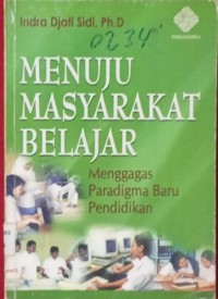 Image of Menuju Masyarakat Belajar: menggagas paradigma baru pendidikan