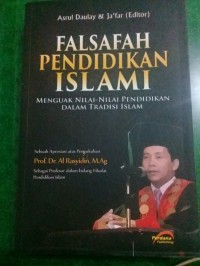 Image of Falsafah Pendidikan Islami : menguak nilai-nilai pendidikan dalam tradisi islam