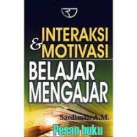 Image of Interaksi Motivasi Belajar Mengajar
