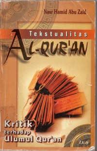 Image of Tekstualitas Al-quran;keritik terhadap ulumul quran