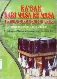 Image of Ka'bah Dari Masa Kemasa;bimbingan manasik haji dan umrah