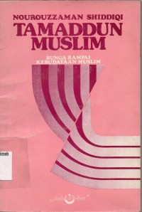 Image of Tamaddun Muslim;bunga rampai kebudayaan muslim