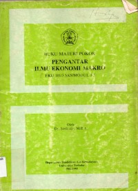 Image of Buku Materi Pokok Pengantar Ilmu Ekonomi Makro : Eku 101/3 SKS/Modul 1-5