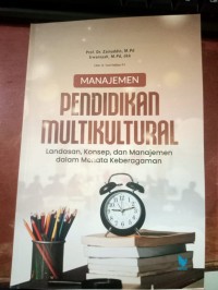 Image of Manajemen Pendidikan Multikultural [Landasan, Konsep, dan Manajemen dalam Menata Keberagaman]