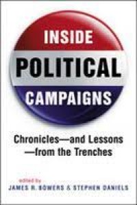 Image of INSIDE POLITICAL CAMPAIGNS Chronicles and Leassons From The Trenches