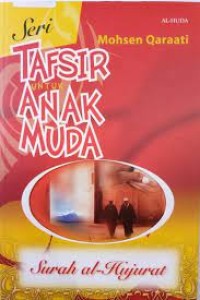 Image of Seri Tafsir untuk Anak Muda : Surah Al-Hujurat